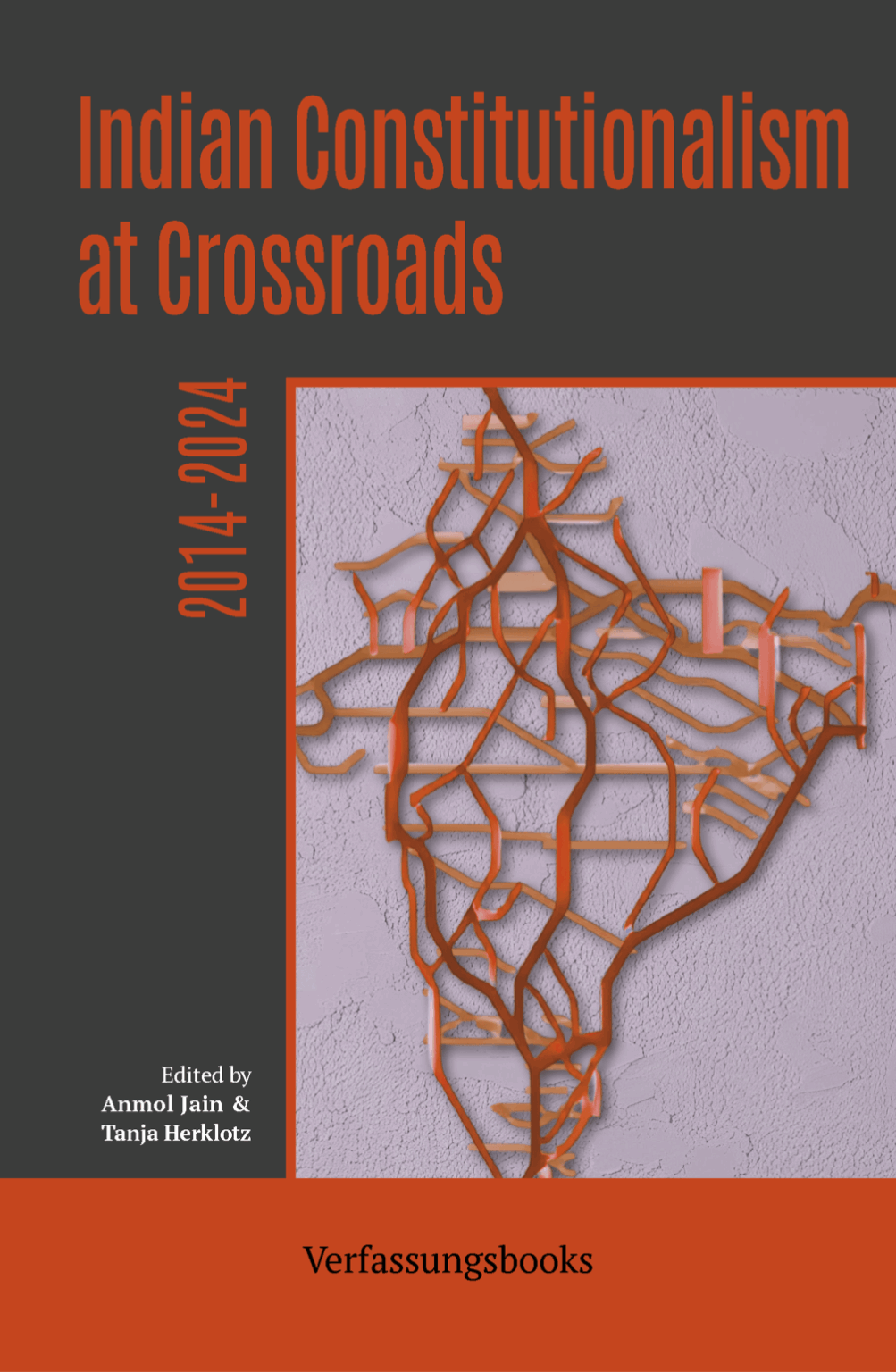 Anmol Jain & Tanja Herklotz (eds.) „Indian Constitutionalism at Crossroads: 2014-2024“  | Anmol Jain & Tanja Herklotz (eds.) "Indian Constitutionalism at Crossroads: 2014-2024"